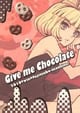 Give me Chocolate 
